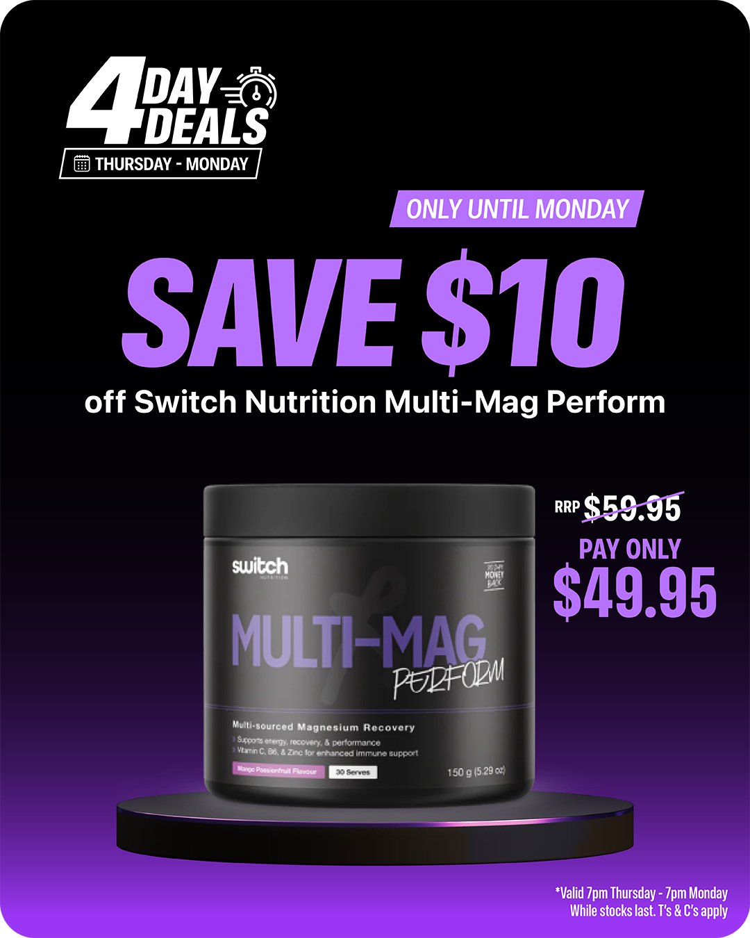 4 Day Deals — save $10 off Switch Nutrition Multi-Mag Perform. RRP $59.95, pay only $49.95.