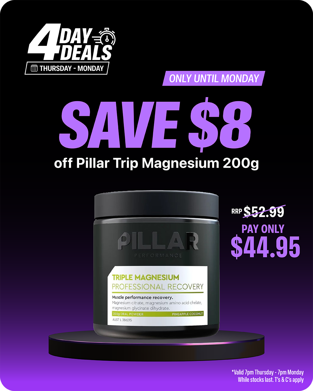 4 Day Deals — save $8 off Pillar Triple Magnesium 200g. RRP $52.99, pay only $44.95.