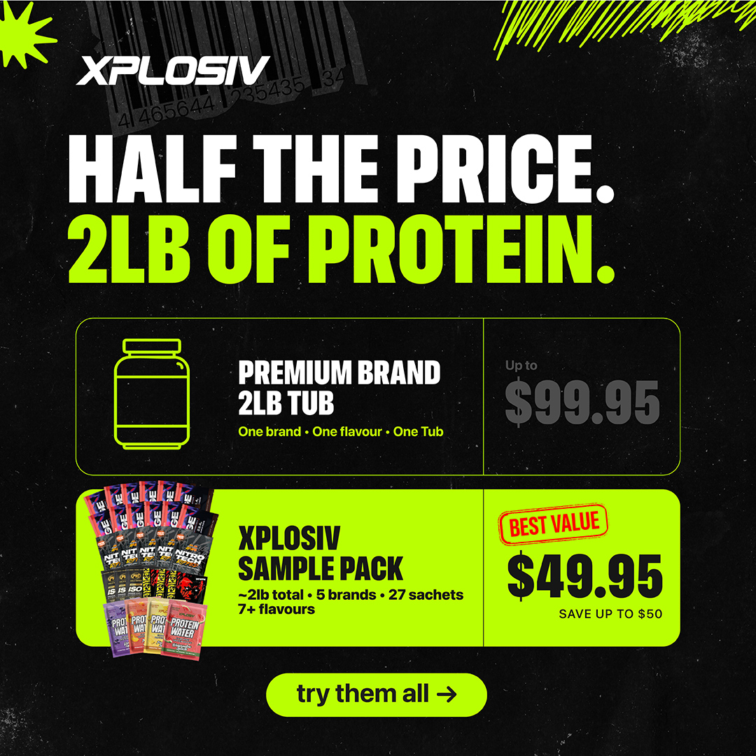 Half the Price — Xplosiv Protein Sample Pack 27 sachets $49.95 vs premium 2lb tubs up to $99.95