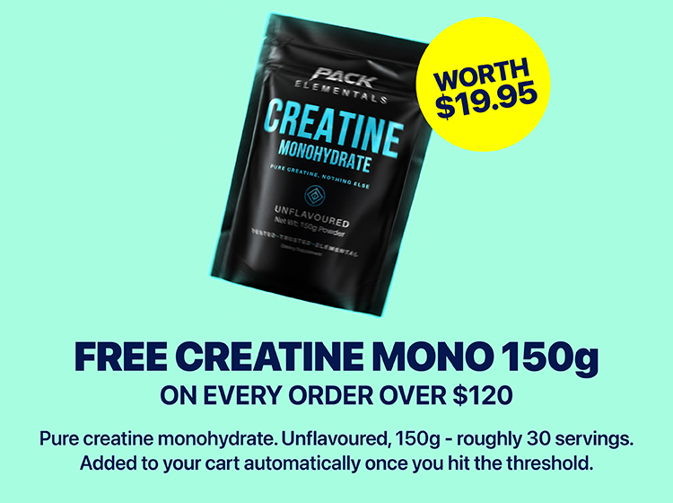Free Creatine Monohydrate 150g on orders over $120 during Afterpay Day.