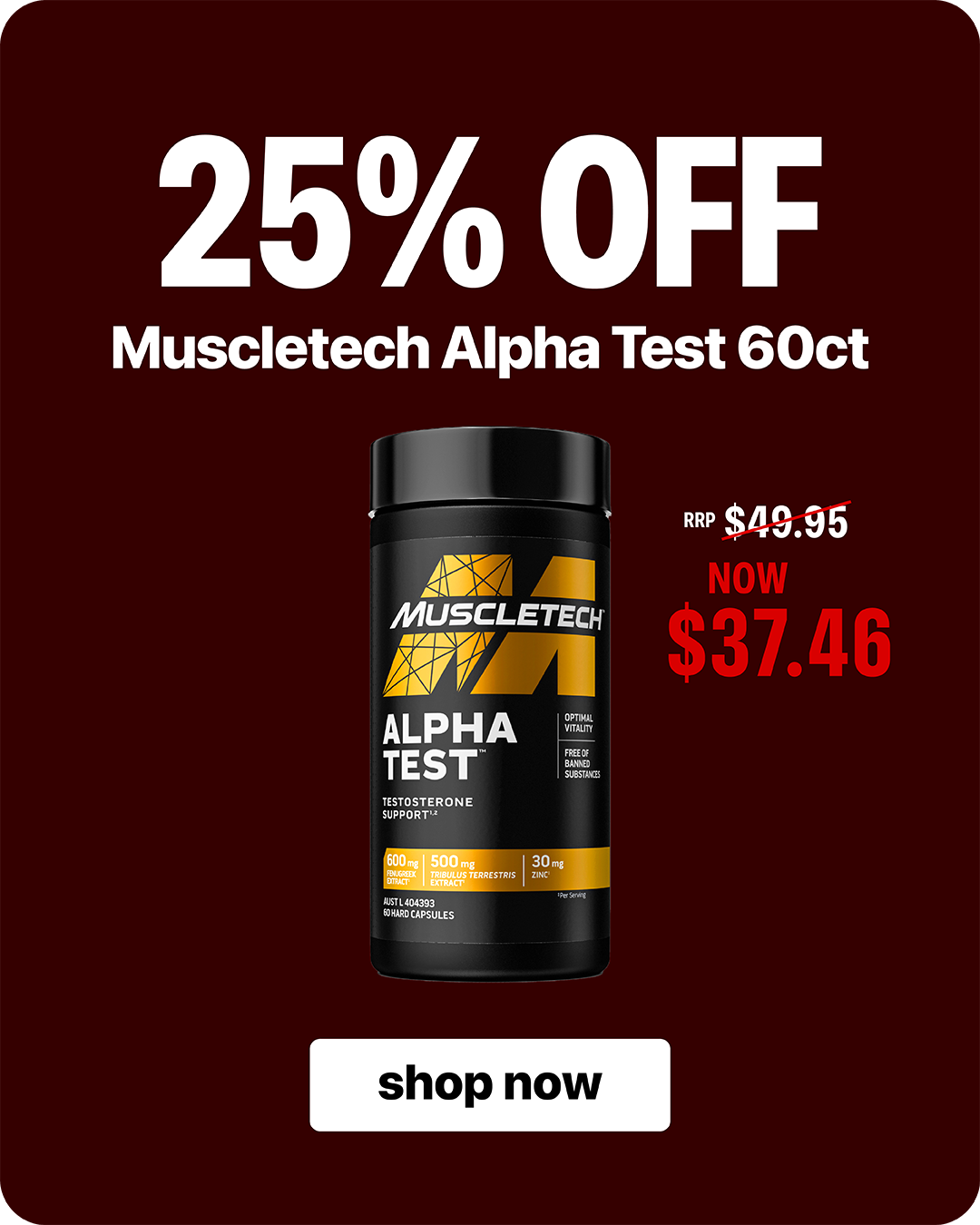 25% off MuscleTech Alpha Test 60ct — RRP $49.95, now $37.46.