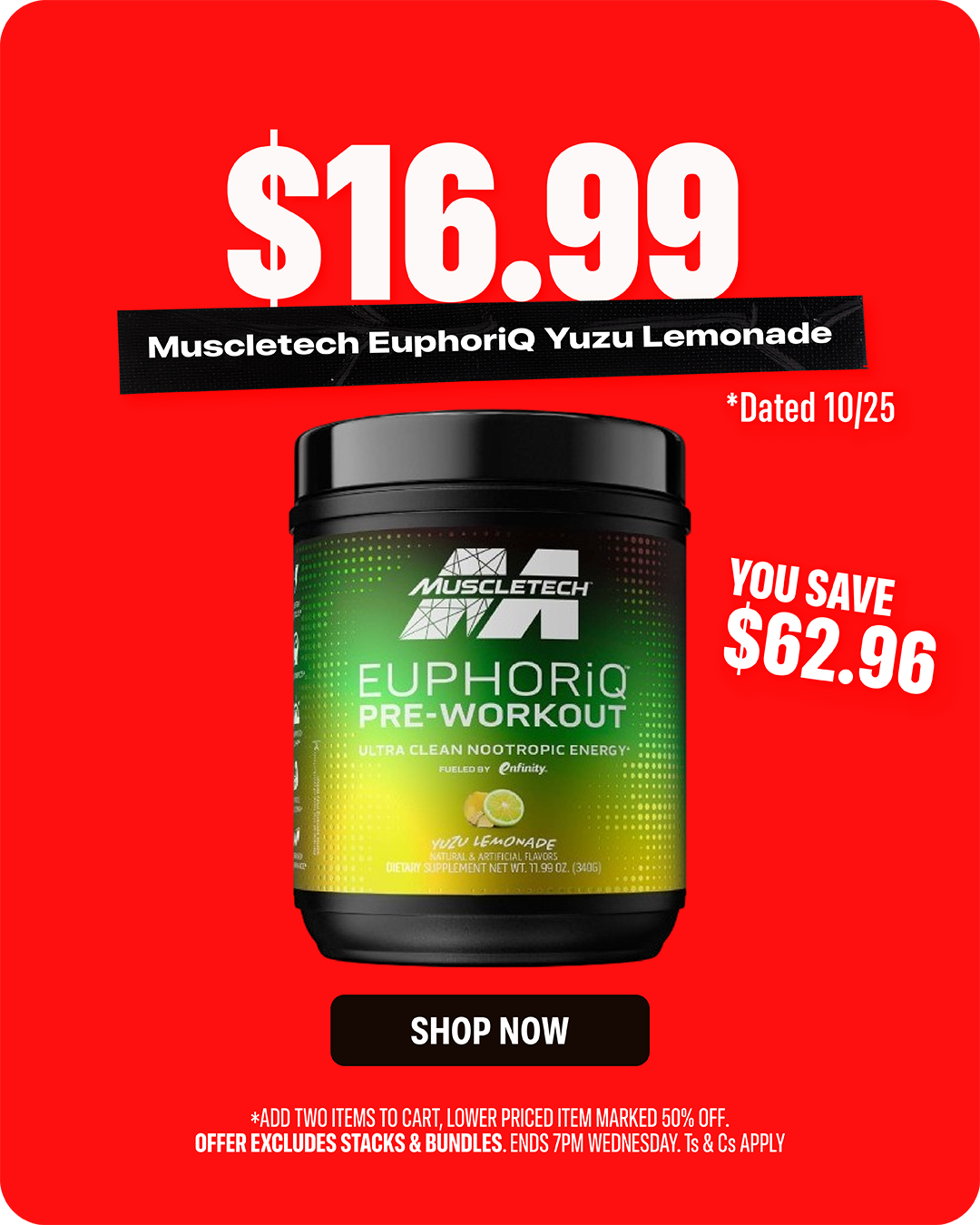 MuscleTech EuphoriQ Pre-Workout Yuzu Lemonade — $16.99, dated 10/25.