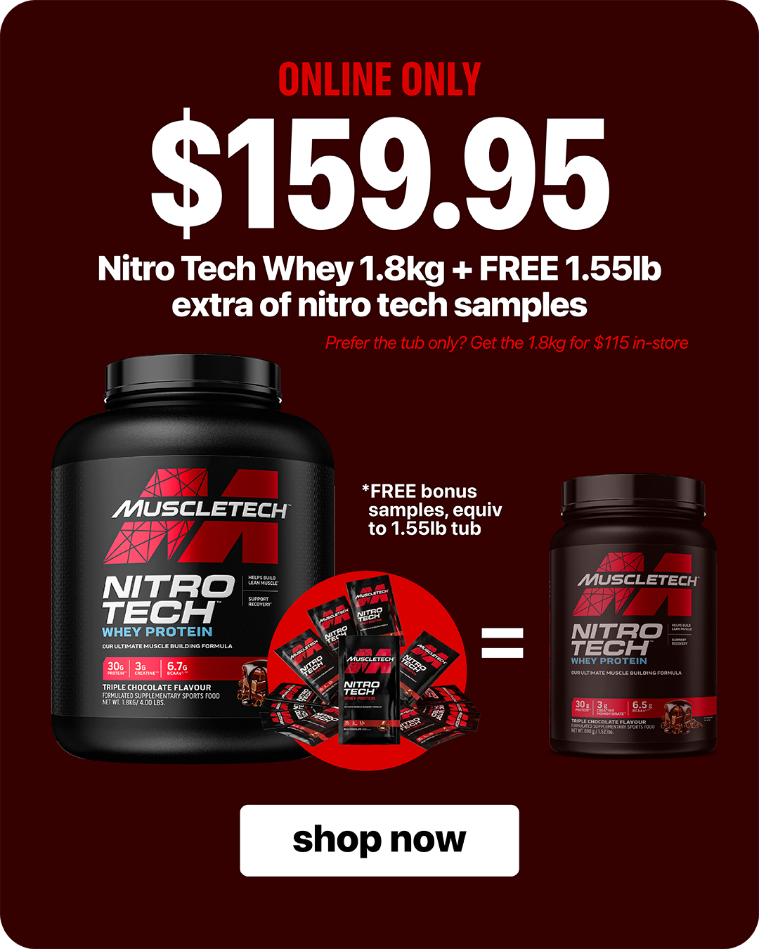 MuscleTech Nitro-Tech 1.8kg + FREE 1.55lb samples — $159.95 Online Only.