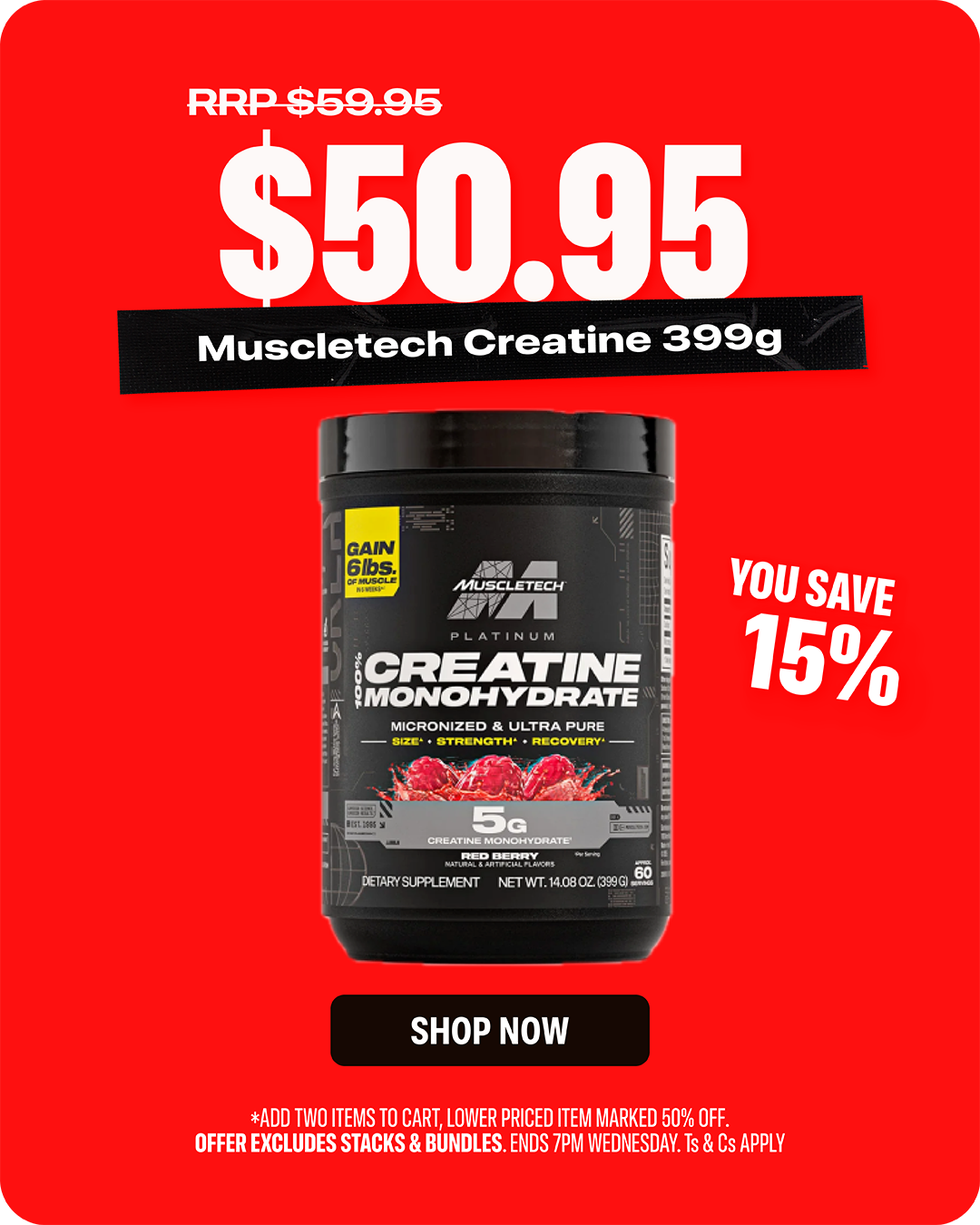 MuscleTech Platinum Creatine Monohydrate 399g 60 Serves — $50.95, 15% off.