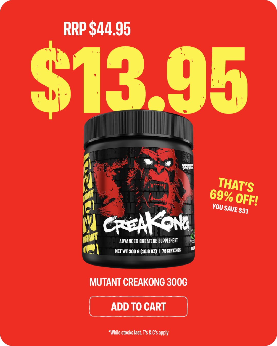 Mutant CreaKong 300g — now $13.95, RRP $44.95, 69% off