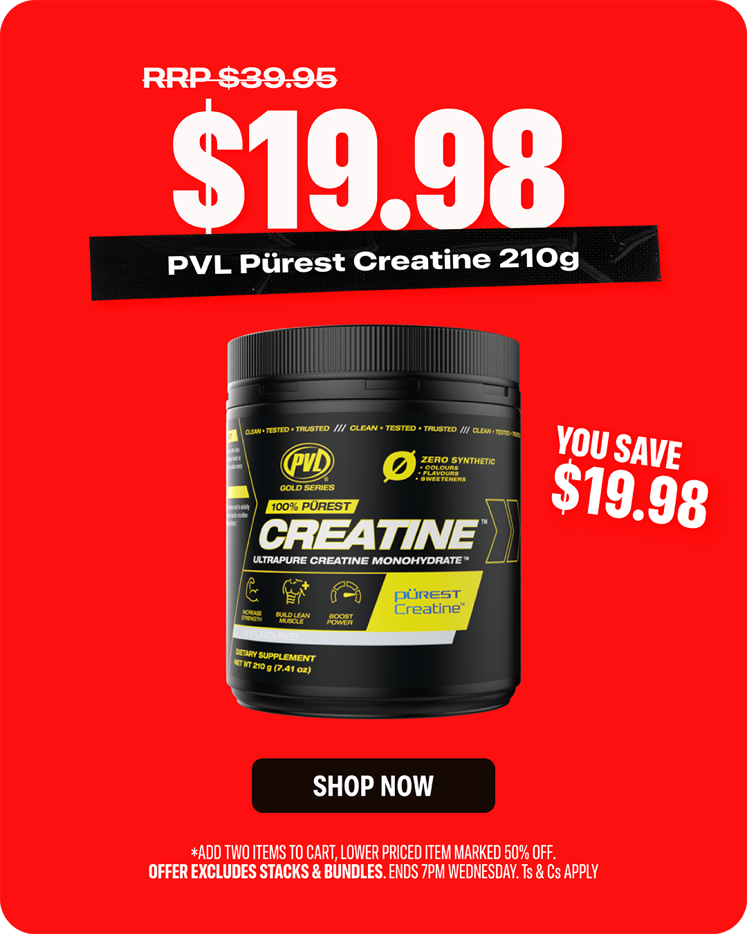 PVL Gold Series Pürest Creatine 210g — $19.98, RRP $39.95, Save $19.98.