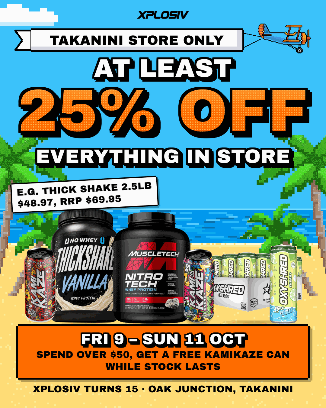 Takanini store only. At least 25% off everything in store, Fri 9 to Sun 11 Oct. Spend over $50, get a free Kamikaze can, while stock lasts.