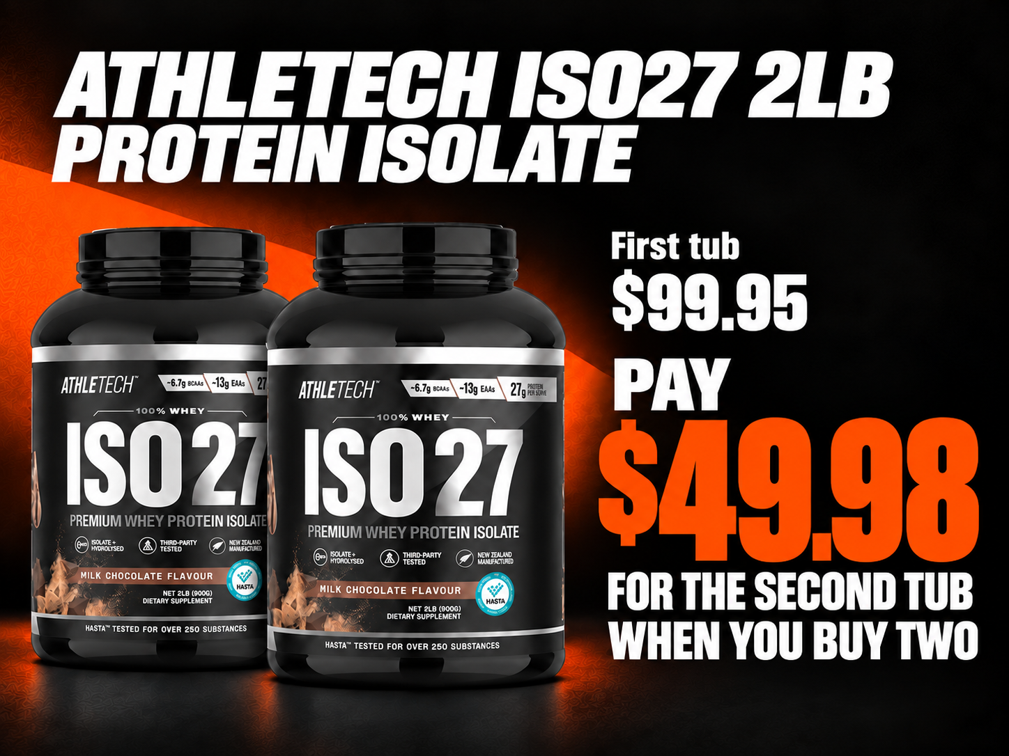 Athletech ISO27 2lb. First tub $99.95. Pay $49.98 for the second tub when you buy two.
