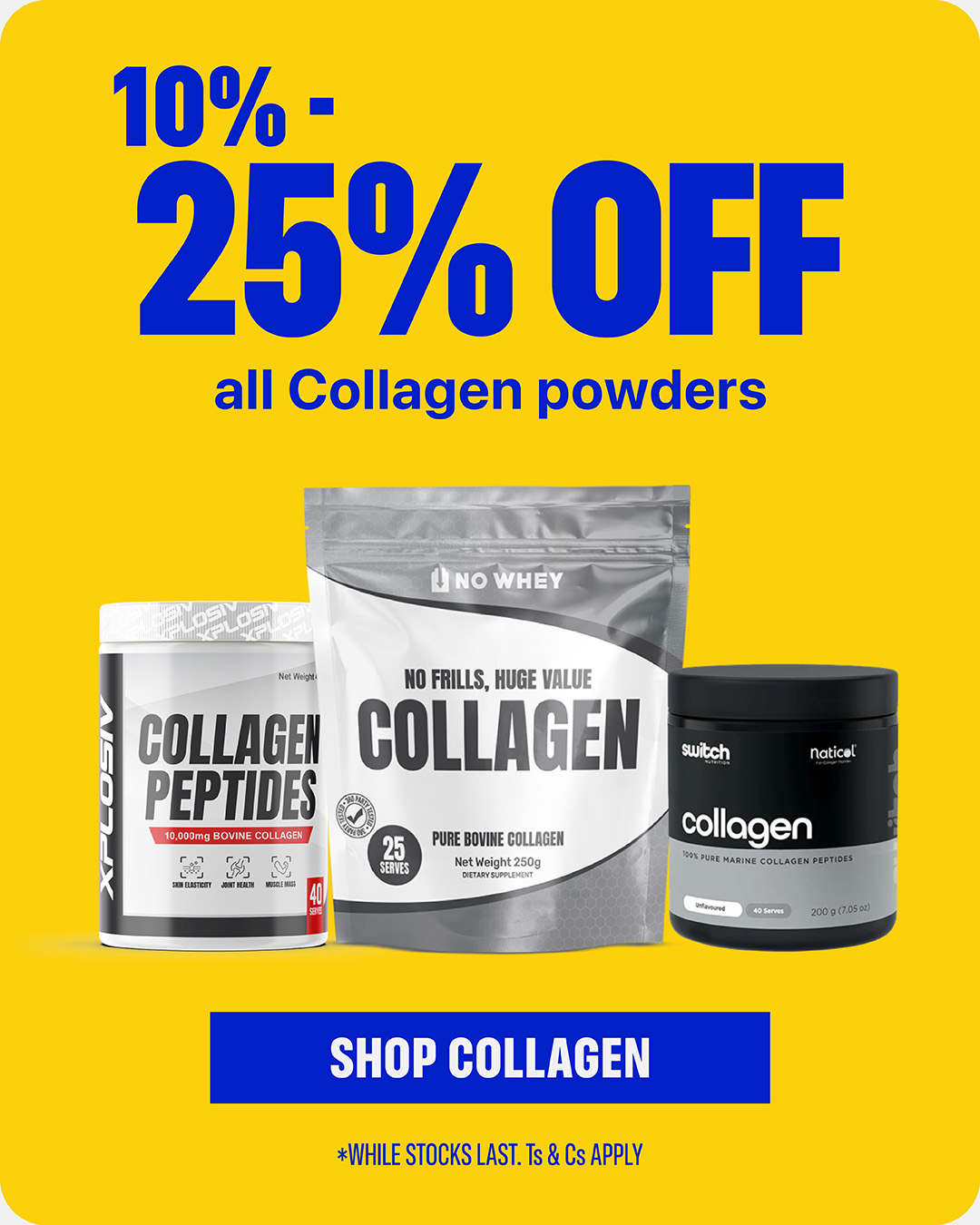 10% to 25% off all collagen powders at Xplosiv — shop collagen