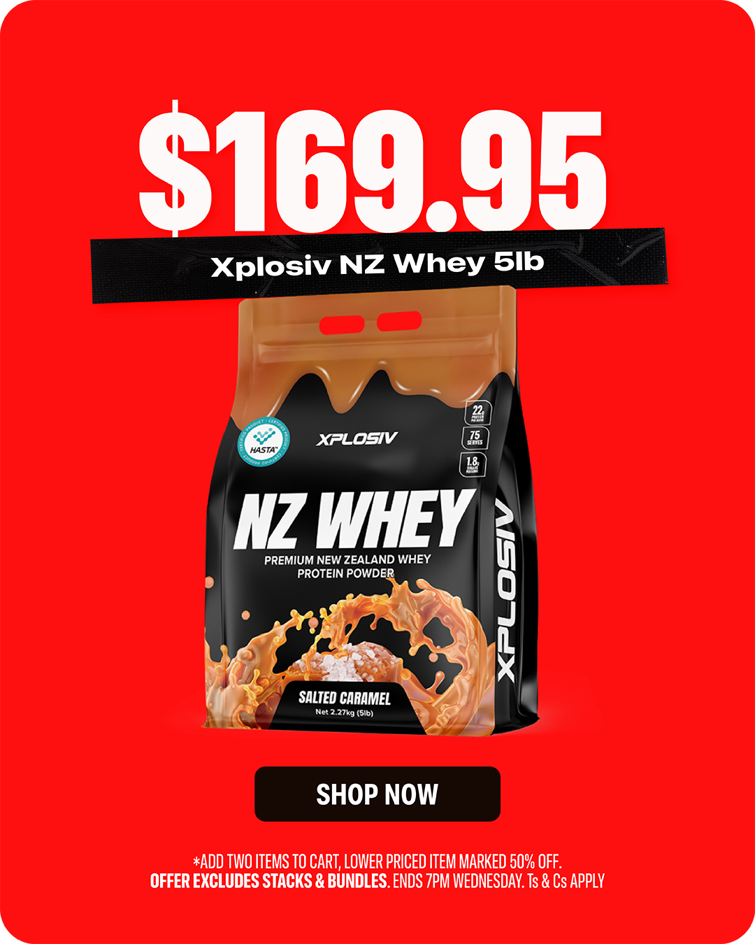 Xplosiv NZ Whey 5lb Salted Caramel — $169.95.